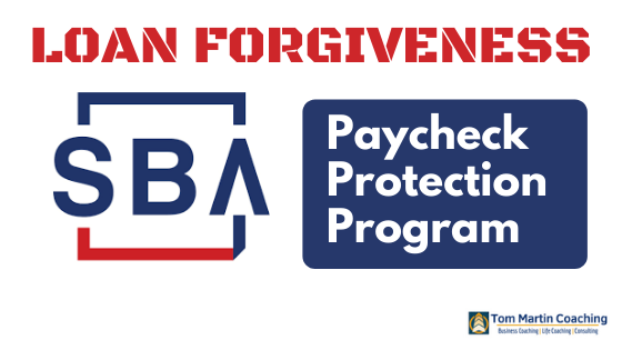 paycheck-protection-program-loan-forgiveness-tom-martin-coaching