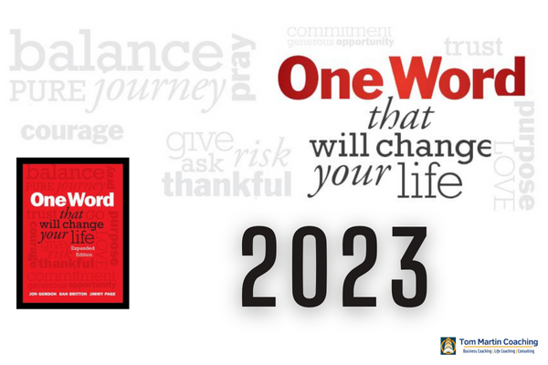 One Word 365 for 2023 image with picture of book cover to One Word That Will Change Your Life - Tom Martin Coaching